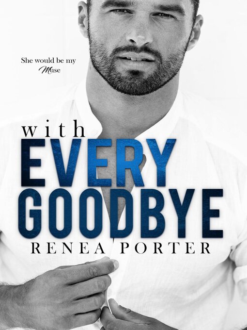 Title details for With Every Goodbye by Renea Porter - Available